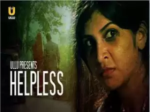Today Exclusive- Helpless Episode 2