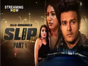 Today Exclusive- Slip Part 1 Episode 2