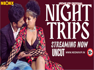NIGHT TRIPS