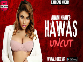 HAWAS UNCUT
