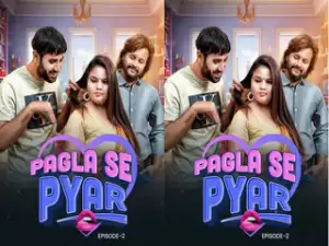 PAGLA SE PYAR Episode 2