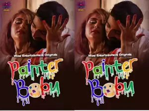 Painter Babu – S01E02 – 2023 – Hindi Hot Web Series – Wowentertainment