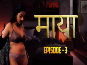Maya Episode 3
