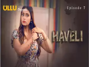 Haveli Episode 7