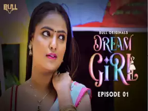 Dream Girl Episode 1