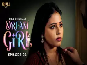 Dream Girl Episode 2