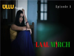 Laal Mirch Part 1 Episode 1