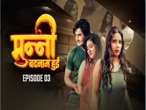 Munni Badnam Hui Episode 3