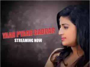 Yaar Pyaar Gaddar Episode 2