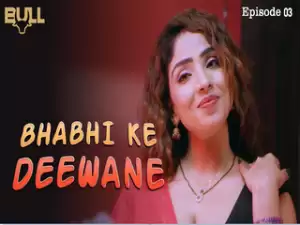 BHABHI KE DEEWANE Episode 3