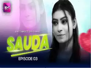 Sauda Episode 3