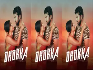 Dhokha | A Tale of Betrayal