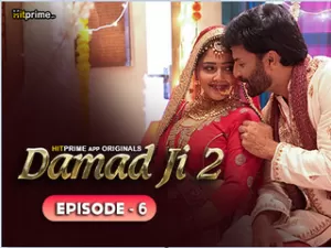 DAMAAD JI S2 Episode 6