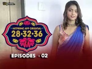 28 32 36 Episode 2