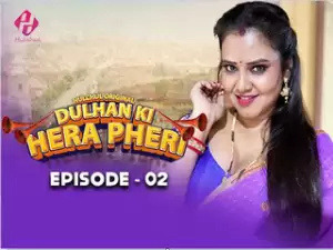 Dulhan Ki Hera Pheri Episode 2
