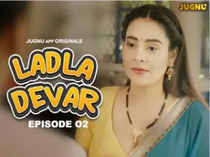 Ladla Devar Episode 2