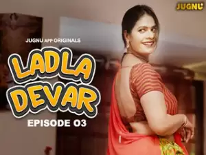 Ladla Devar Episode 3