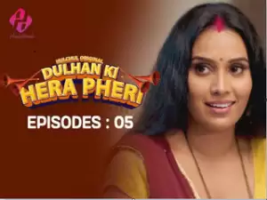 Dulhan Ki Hera Pheri Episode 5