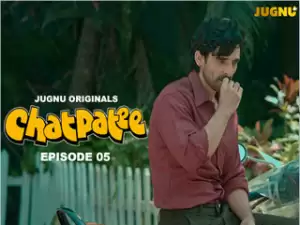 Chatpatee Episode 5