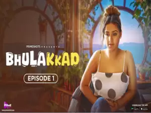 Bhulakkad Episode 1