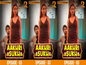 Aakhri Sukh Episode 3