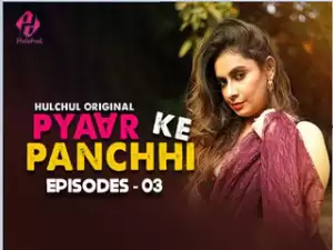 Pyaar Ke Panchhi Episode 3