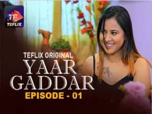 Yaar Gaddar Episode 1