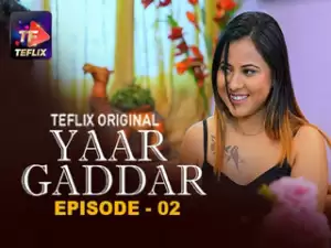 Yaar Gaddar Episode 2