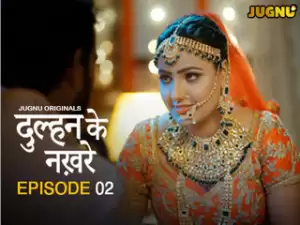 Dulhan Ke Nakhre Episode 2