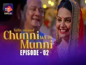 Chunni Weds Munni Episode 2