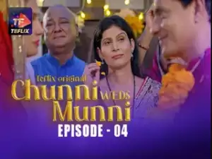 Chunni Weds Munni Episode 4