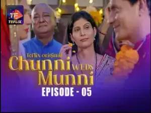 Chunni Weds Munni Episode 5