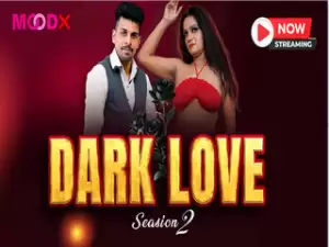 Dark Love S2