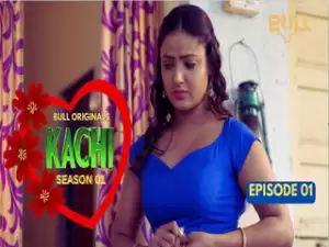 Kachi Episode 1