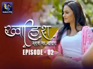 Khwaish (Ishq Ka Aagaz) Episode 2
