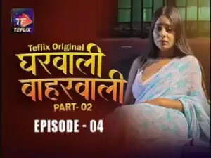 Gharwali Baharwali Epi 4