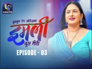 Imli (Kuch Mitti) Epi 3