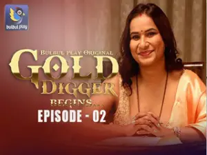Gold Digger Epi 2