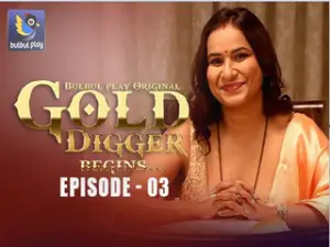 Gold Digger Epi 3