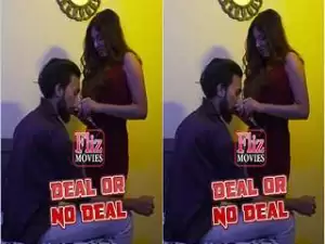 Today Exclusive- Deal or No deal NEw Hot Short Movie
