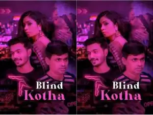 Today Exclusive-  Blind Kotha Episode 2