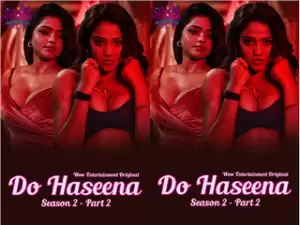 Today Exclusive- Do Haseena season 2 part 2 Episode 4