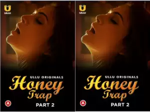 Today Exclusive- Honey Trap – Part 2 Episode 5
