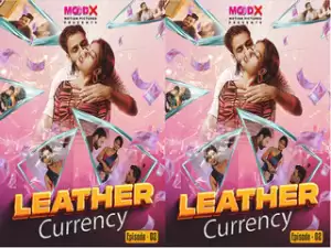 First On Net -LEATHER CURRENCY Episode 2