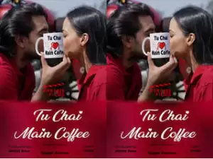 Today Exclusive – Tu Chai Main Coffee Episode 3