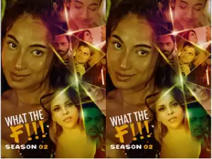 Today Exclusive -What The F!!! S02 – Part 2