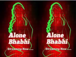 Today Exclusive-Alone Bhabhi  Episode 1
