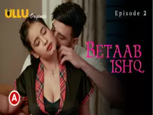 Today Exclusive-Betaab Ishq – Part1 Episode 2