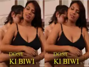 Today Exclusive – Dost ki Biwi