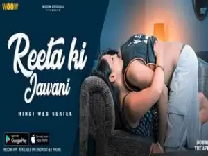 Today Exclusive – Reeta Ki Jawani Episode 3